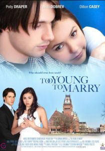 Чересчур молоды для женитьбы 2007