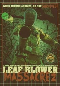 Leaf Blower Massacre 2 2017