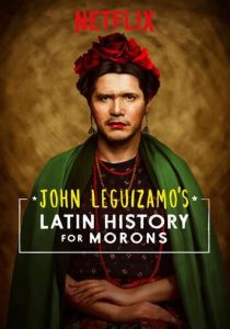 Джон Легуизамо: История латиноамериканцев для тупиц 2018