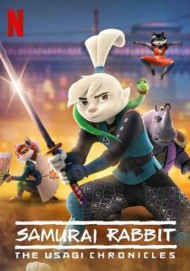 Сериал Кролик-самурай: Хроники Усаги 2022