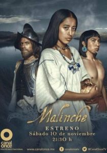 Сериал Malinche 2018