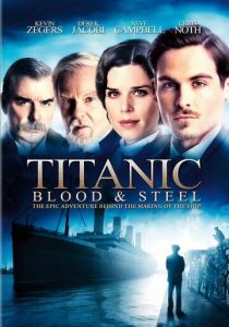 Сериал Титаник: Кровь и сталь 2012