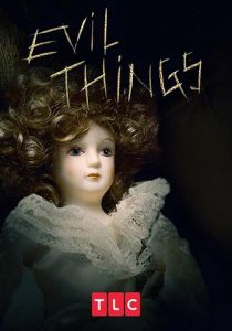 Сериал Evil Things 2017