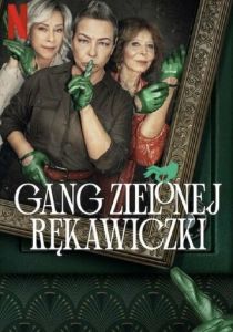 Сериал Банда в зелёных перчатках 2022
