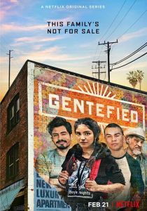 Сериал Gentefied: Обратная сторона американской мечты 2020