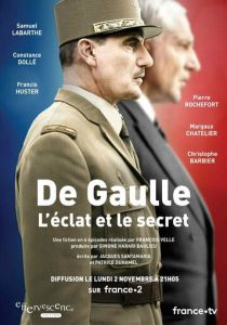 Сериал Де Голль. Великое и сокровенное 2020