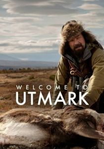 Сериал Добро пожаловать в Утмарк 2021