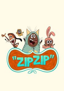 Сериал Зип Зип 2015