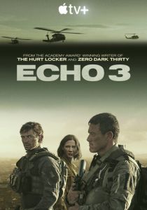Сериал Эхо-3 2022