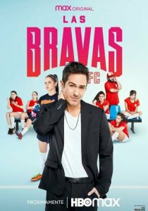 Сериал Футбольный клуб Лас Бравас 2022