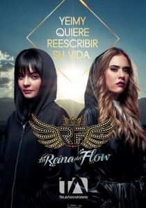 Сериал La reina del flow 2018