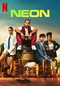 Сериал Neon 2023