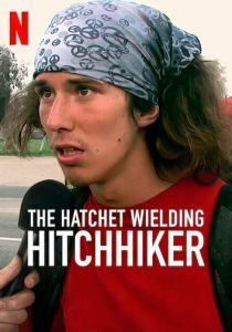 The Hatchet Wielding Hitchhiker 2023