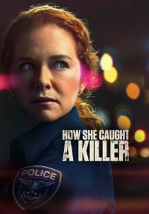 How She Caught a Killer 2023