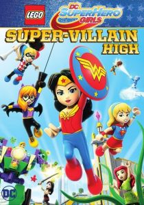 Lego DC Super Hero Girls: Super-Villain High 2018