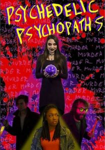 Psychedelic Psychopaths 2019