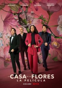 The House of Flowers: The Movie 2021