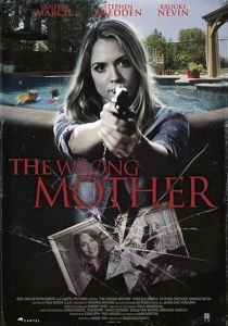 The Wrong Mother 2017