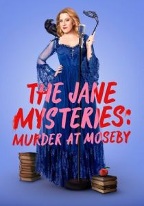The Jane Mysteries: Murder at Moseby 2024