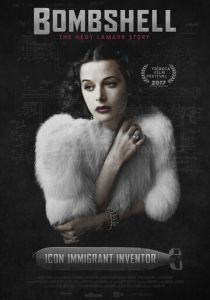 Взрывная красотка: История Хеди Ламарр 2017