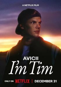 Avicii. Я - Тим (Фильм 2024)